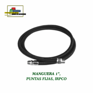 Manguera 1", Puntas Fijas, IRPCO